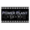 Powerplant-Cinema